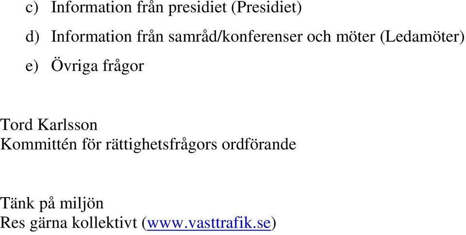frågor Tord Karlsson Kommittén för rättighetsfrågors