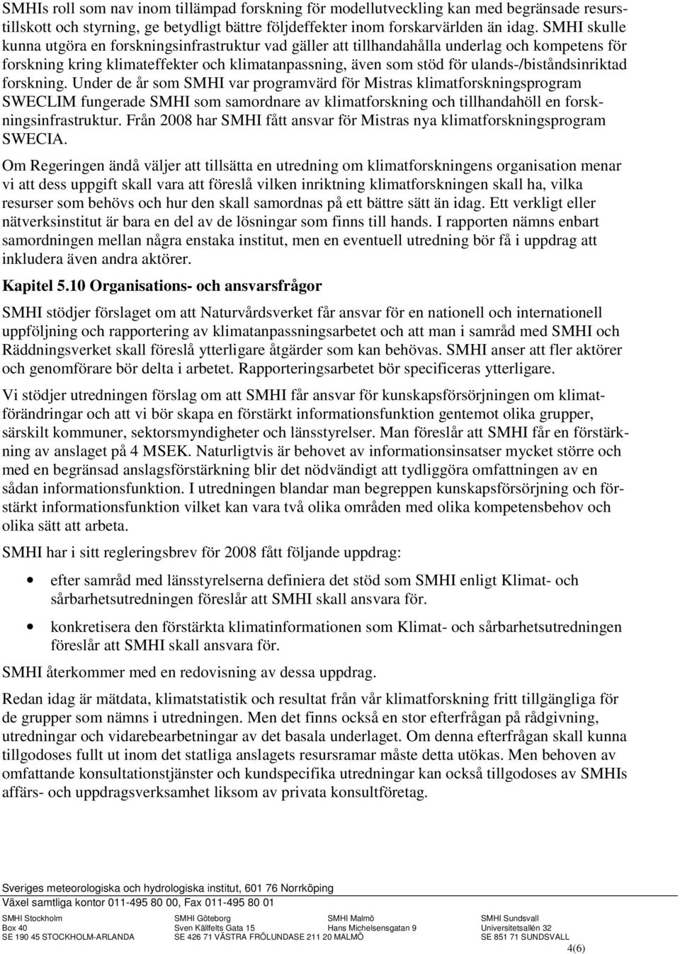 ulands-/biståndsinriktad forskning.