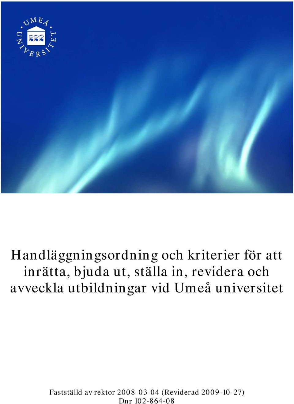 avveckla utbildningar vid Umeå universitet