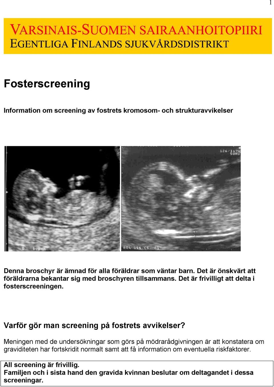 Varför gör man screening på fostrets avvikelser?