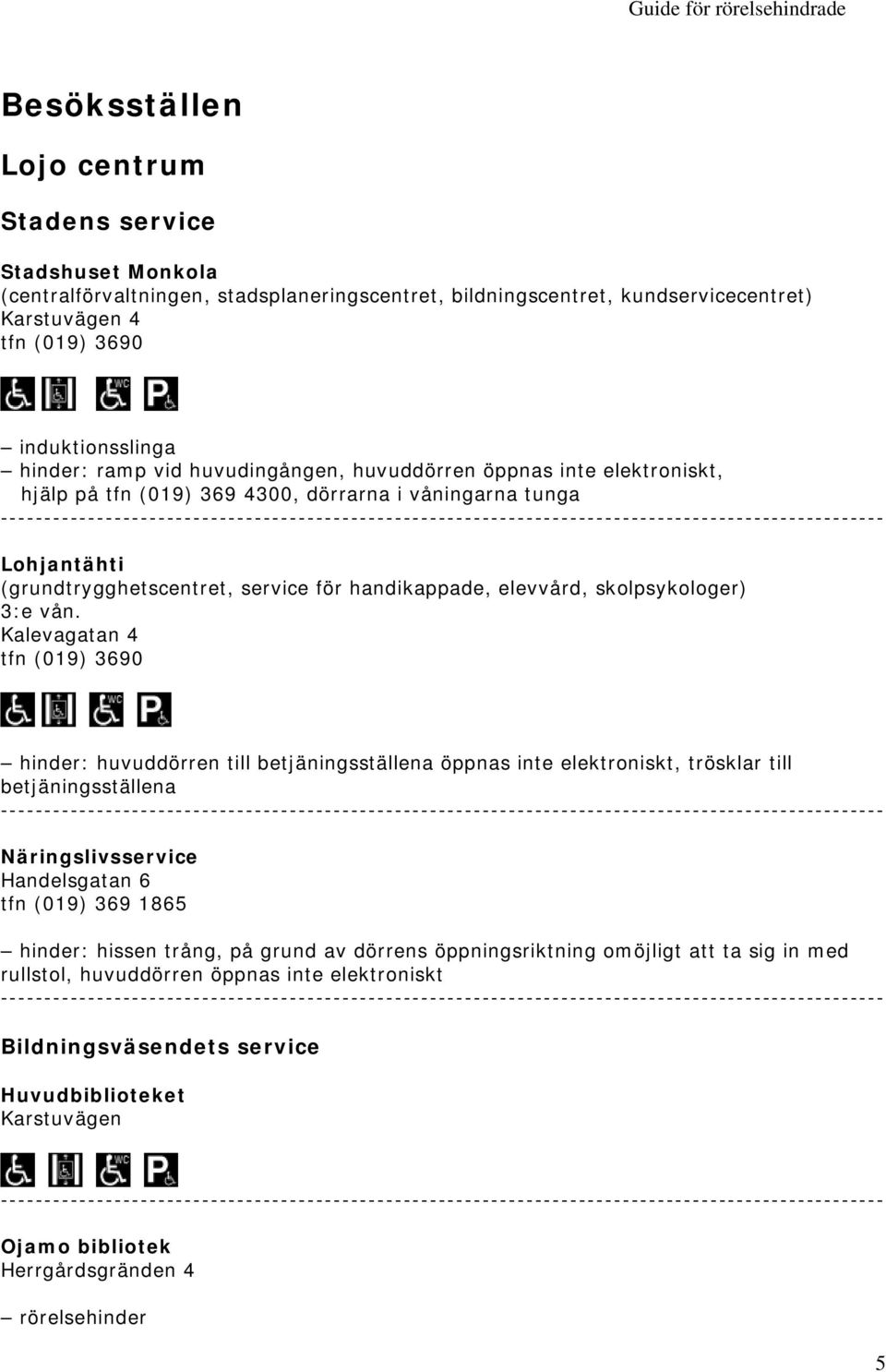 skolpsykologer) 3:e vån.
