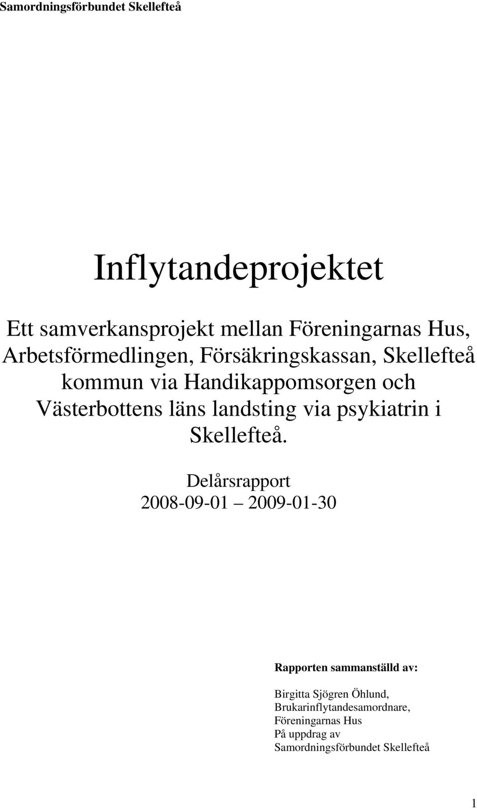 psykiatrin i Skellefteå.