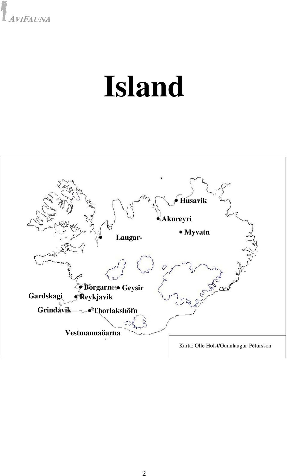 Reykjavik Thorlakshöfn Vestmannaöarna