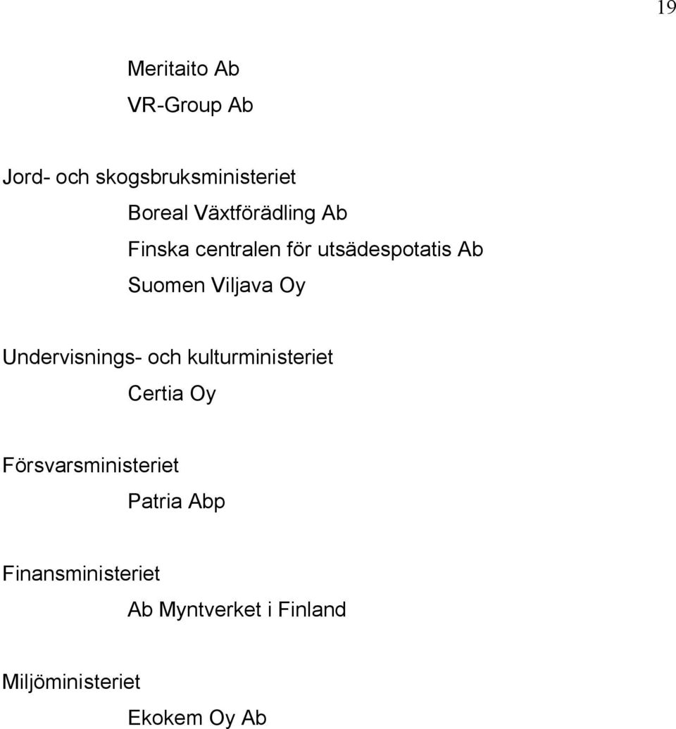 Oy Undervisnings- och kulturministeriet Certia Oy Försvarsministeriet