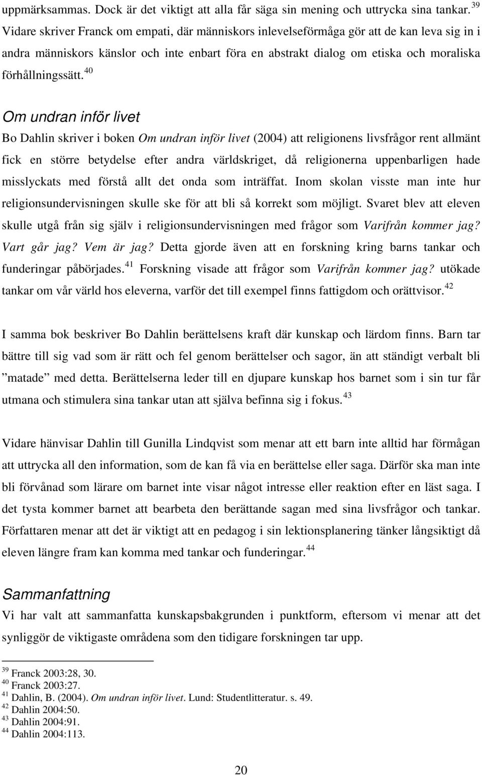förhållningssätt.
