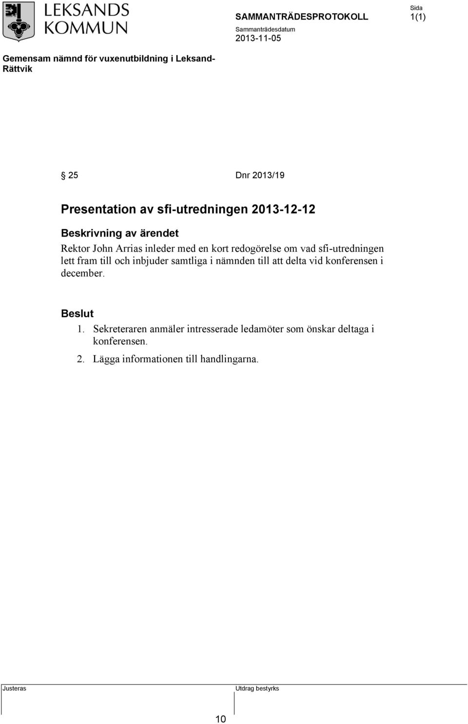 nämnden till att delta vid konferensen i december. 1.