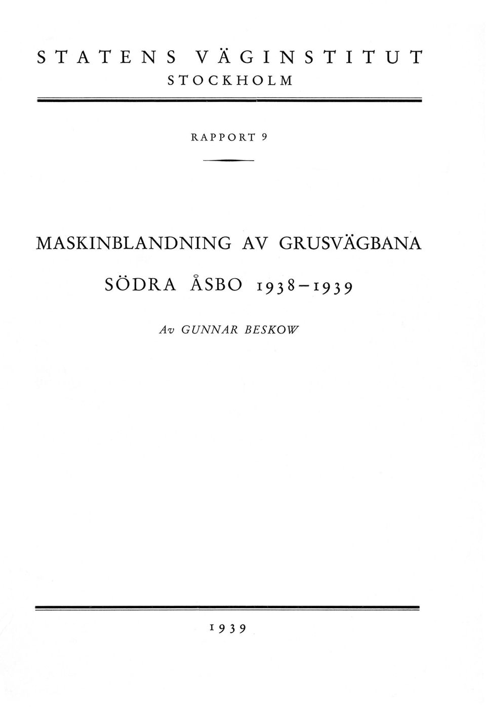 MASKINBLANDNING AV GRUSVÄGBANA SÖ