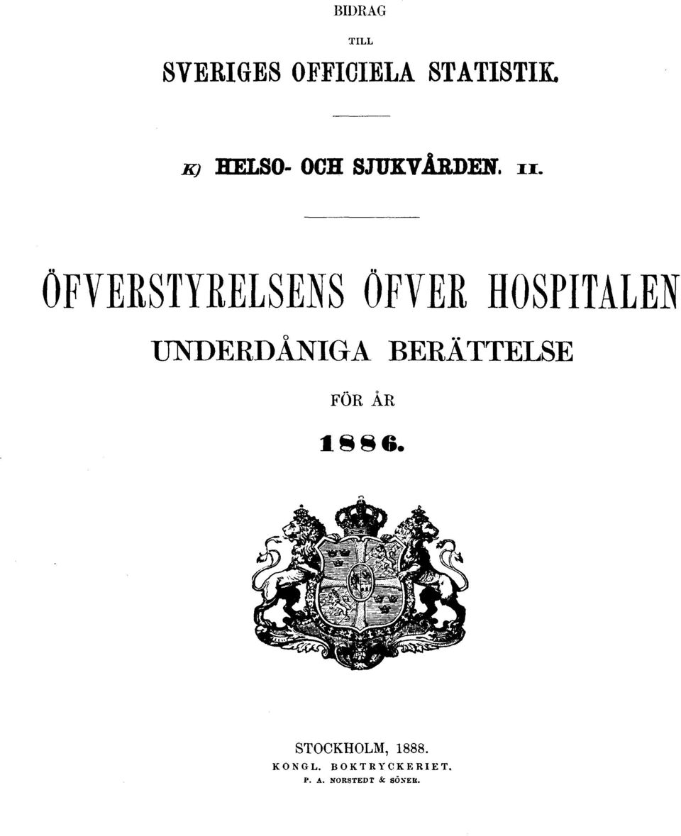ÖFVERSTYRELSENS ÖFVER HOSPITALEN UNDERDÅNIGA