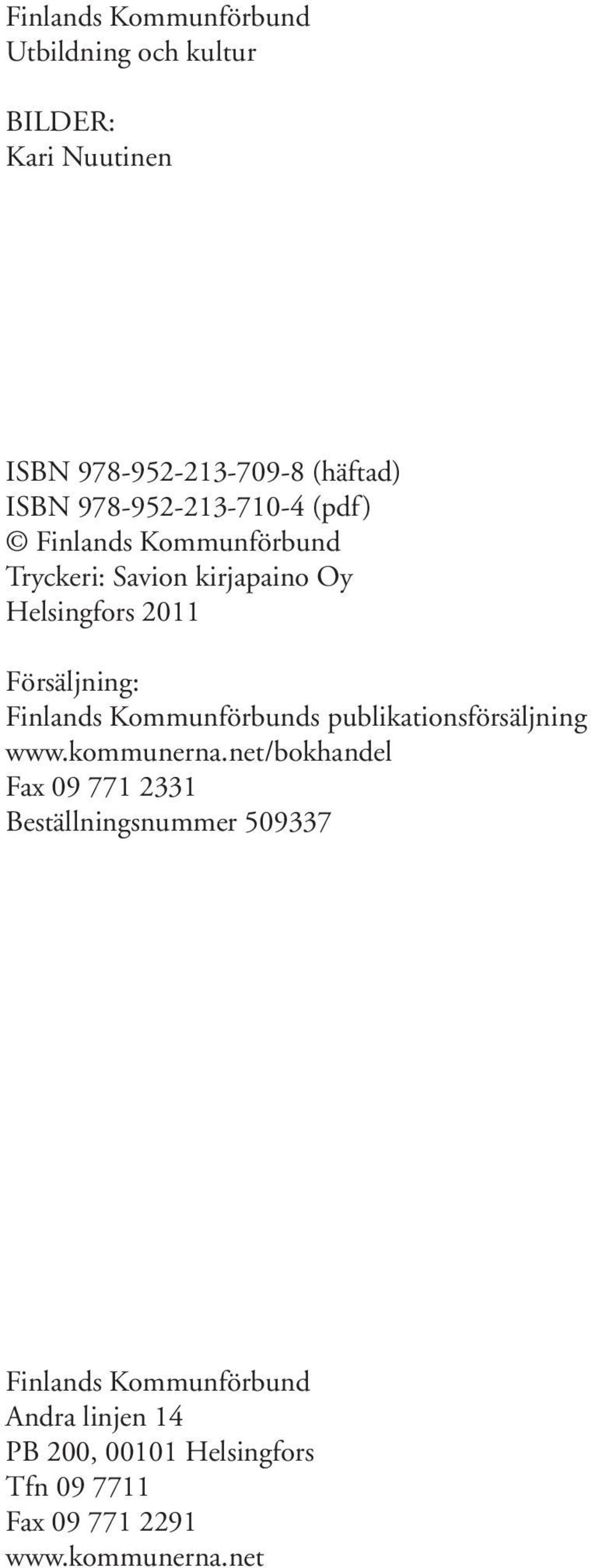 Finlands Kommunförbunds publikationsförsäljning www.kommunerna.