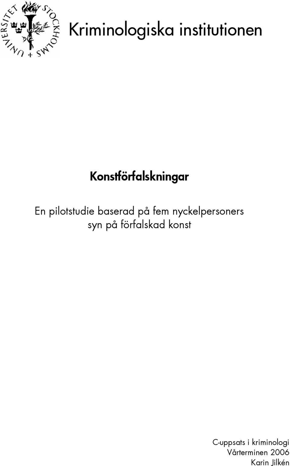 på fem nyckelpersoners syn på förfalskad