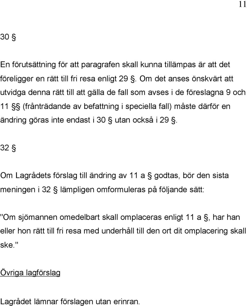 ändring göras inte endast i 30 utan också i 29.