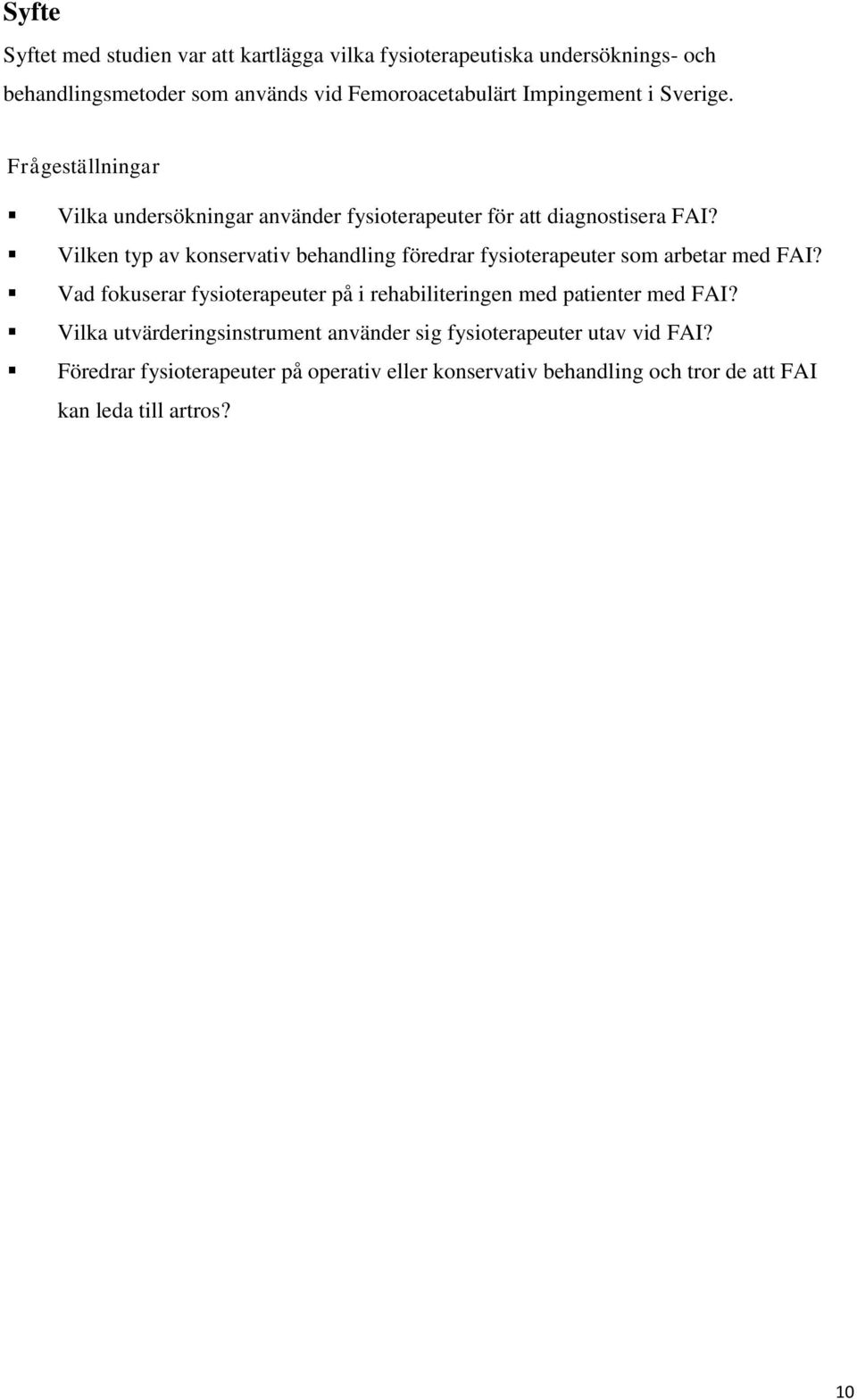 Vilken typ av konservativ behandling föredrar fysioterapeuter som arbetar med FAI?