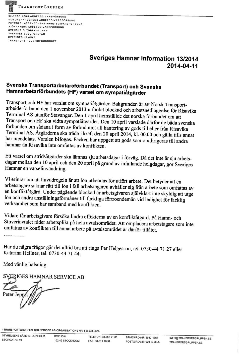 iordranlchens ARSETSOIVAREFORBUND SVLNIGES SUSSFDREIAG SVERIGES NANNAR STORGATAN 10 10240 SVOCIGIOW FAX. 084114600 POSrOIRDIa 0260486-5 wn STVRELSENSMTE StOCKHOLM X 5364 TELEFON 06.