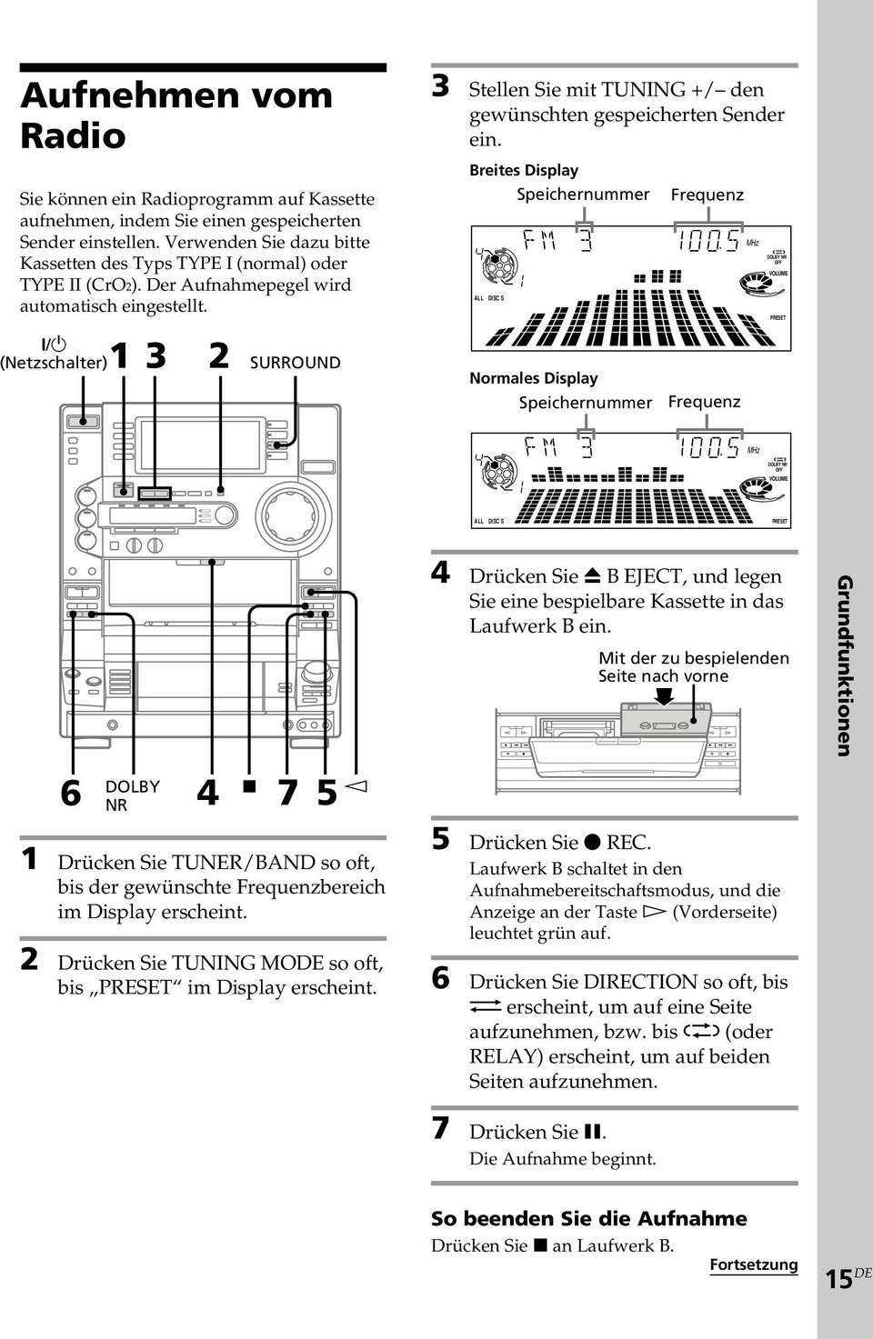 ?/1 (Netzschalter) 1 2 3 SURROUND 3 Stellen Sie mit TUNING +/ den gewünschten gespeicherten Sender ein.