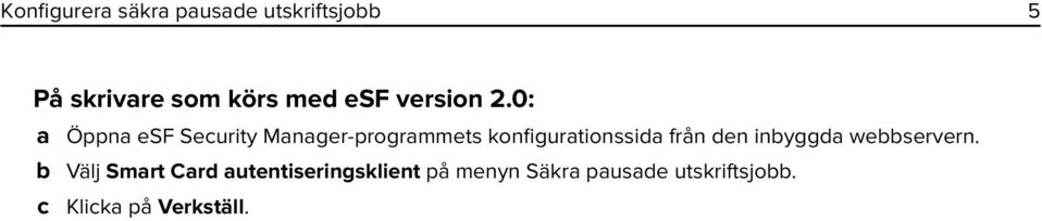 0: a Öppna esf Security Manager-programmets konfigurationssida från