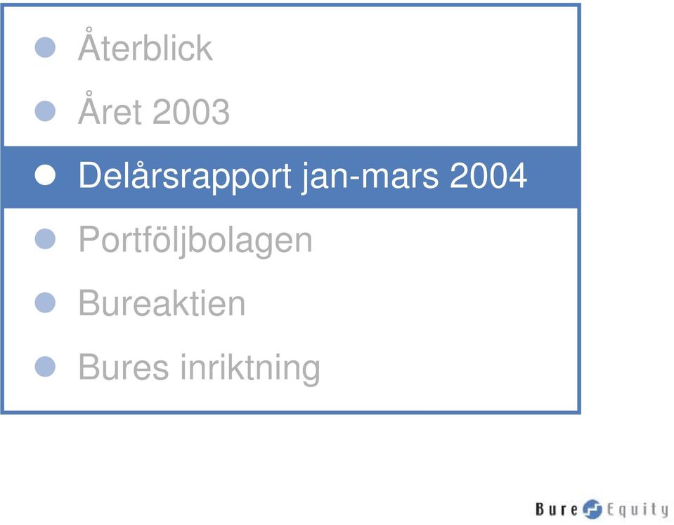 2004 Portföljbolagen