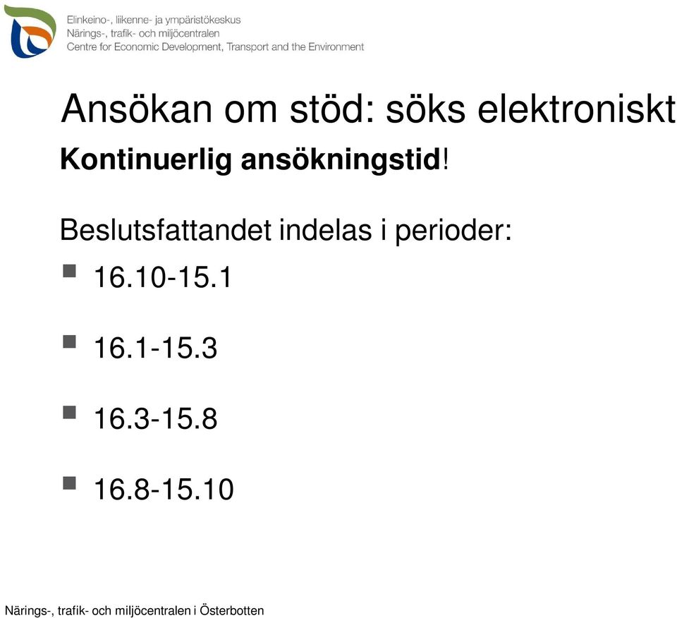 Beslutsfattandet indelas i