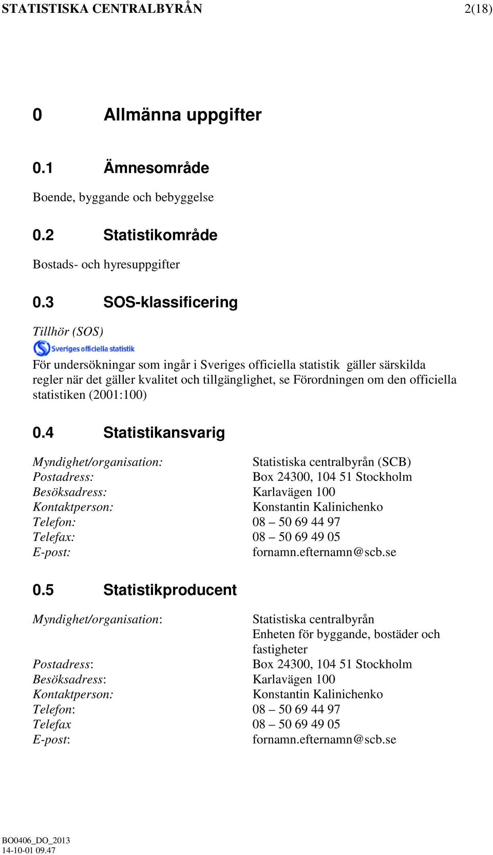 statistiken (2001:100) 0.