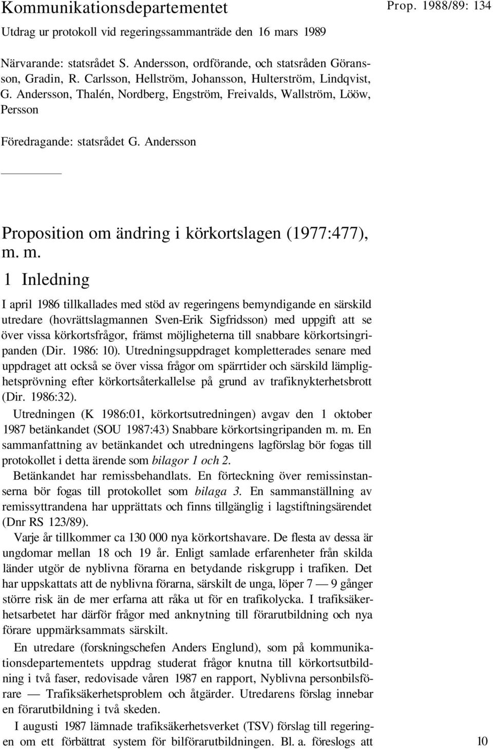 Andersson Proposition om ändring i körkortslagen (1977:477), m.