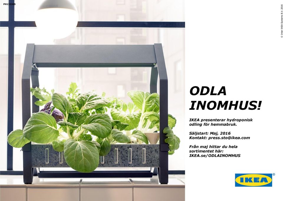 Säljstart: Maj, 2016 Kontakt: press.sto@ikea.