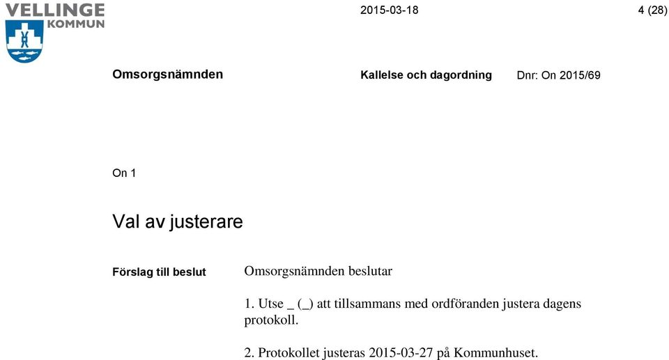 Utse _ (_) att tillsammans med ordföranden