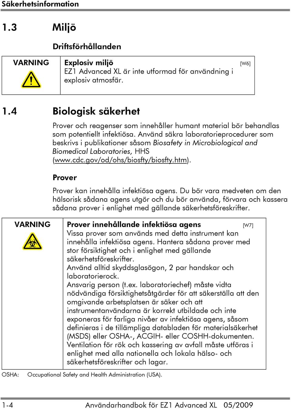 Prover Prover kan innehålla infektiösa agens.