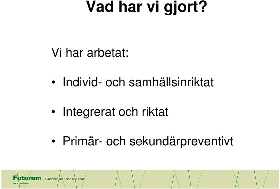 samhällsinriktat Integrerat