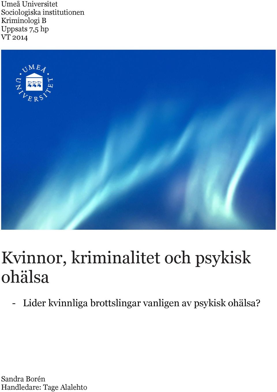 kriminalitet och psykisk ohälsa - Lider kvinnliga