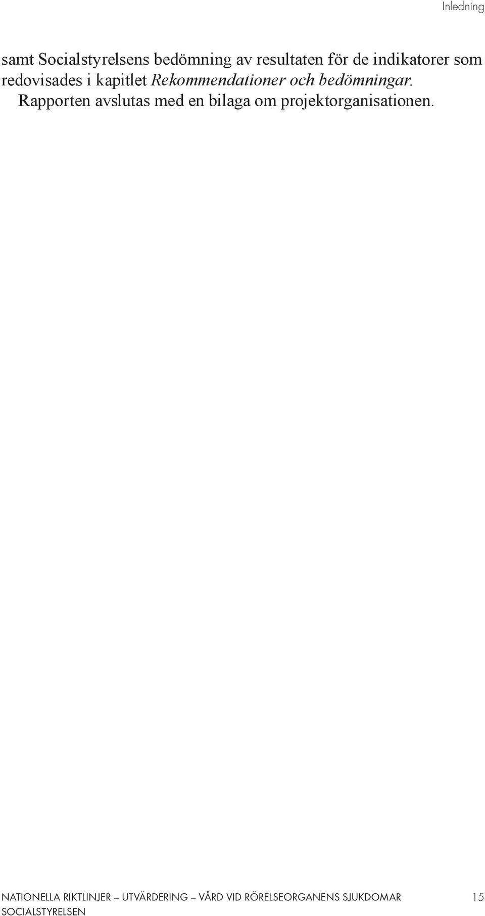 kapitlet Rekommendationer och bedömningar.