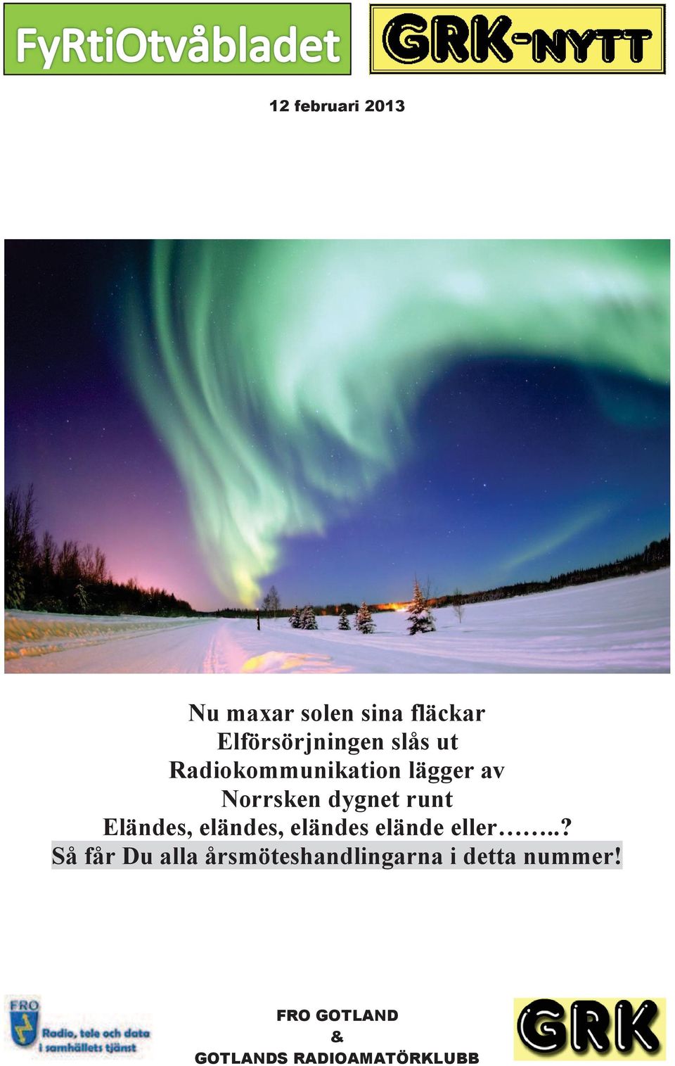 Eländes, eländes, eländes elände eller.
