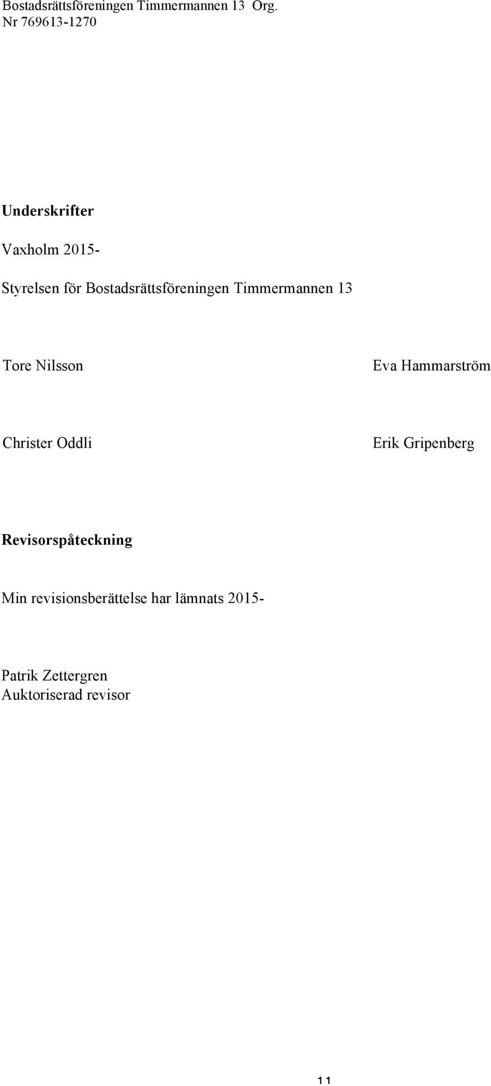 Hammarström Christer Oddli Erik Gripenberg