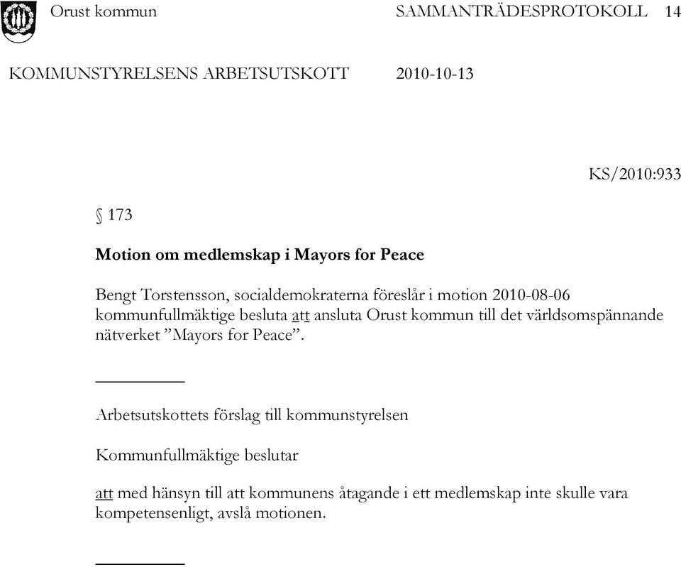 kommun till det världsomspännande nätverket Mayors for Peace.