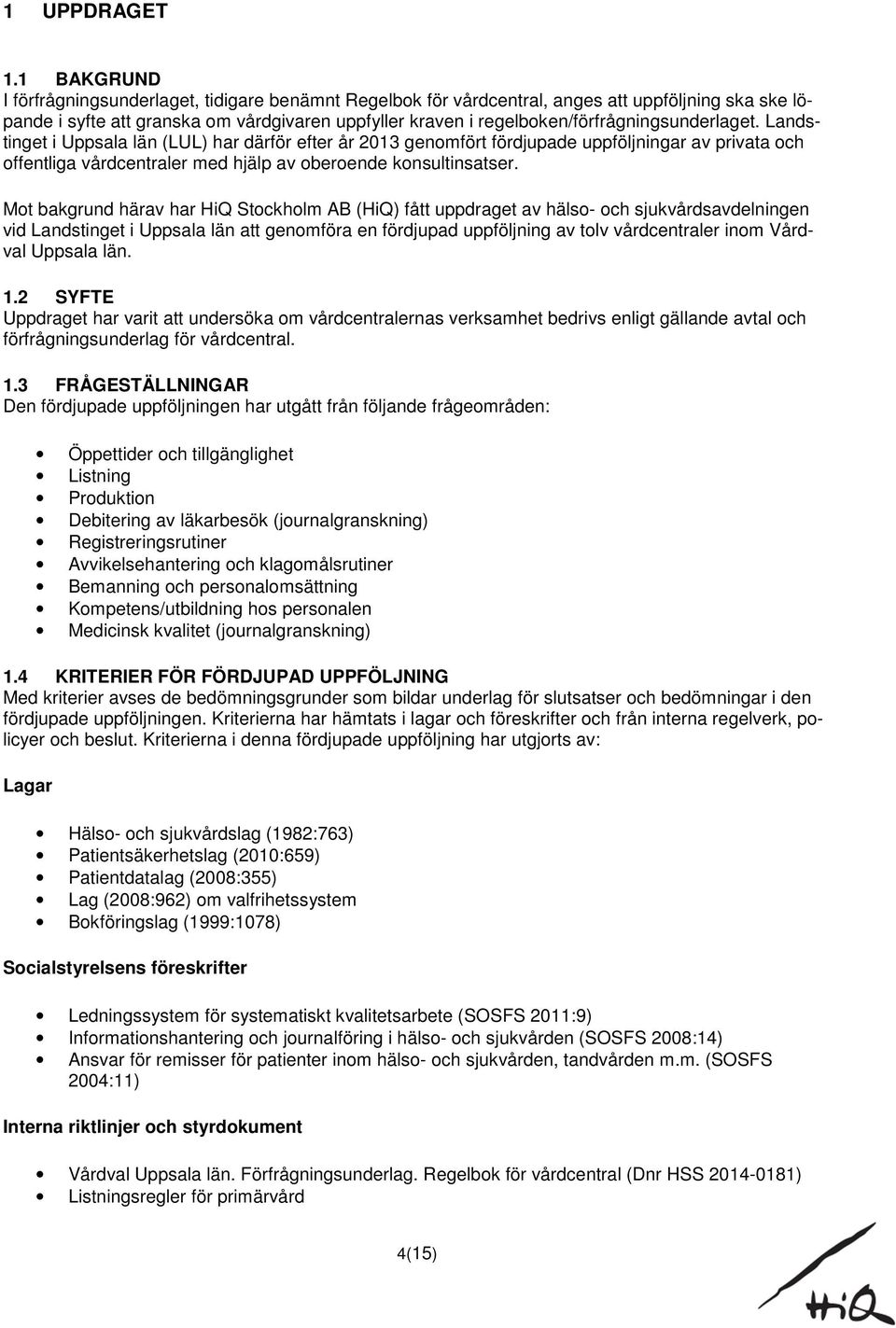 regelboken/förfrågningsunderlaget.