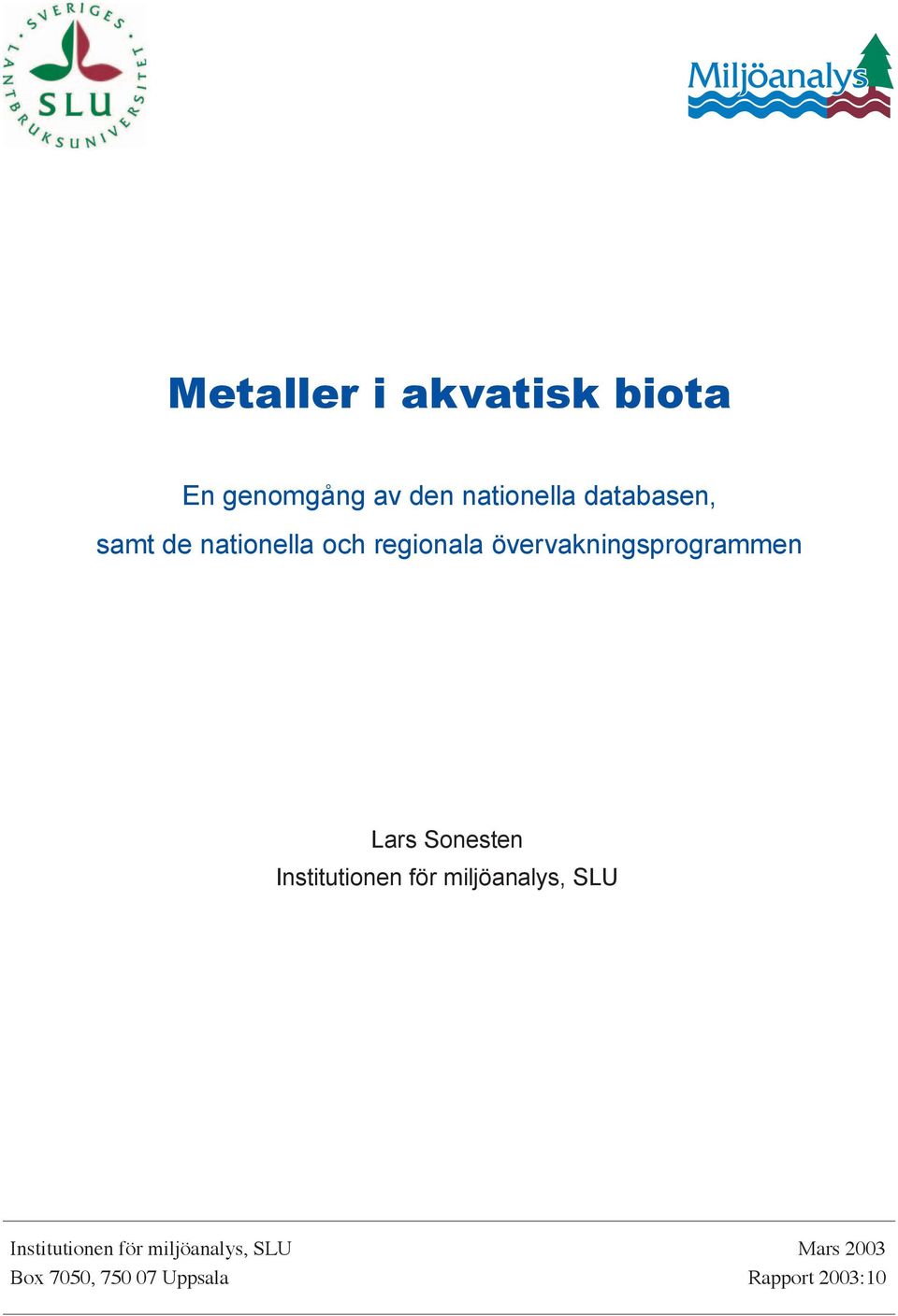 Lars Sonesten Institutionen för miljöanalys, SLU Institutionen