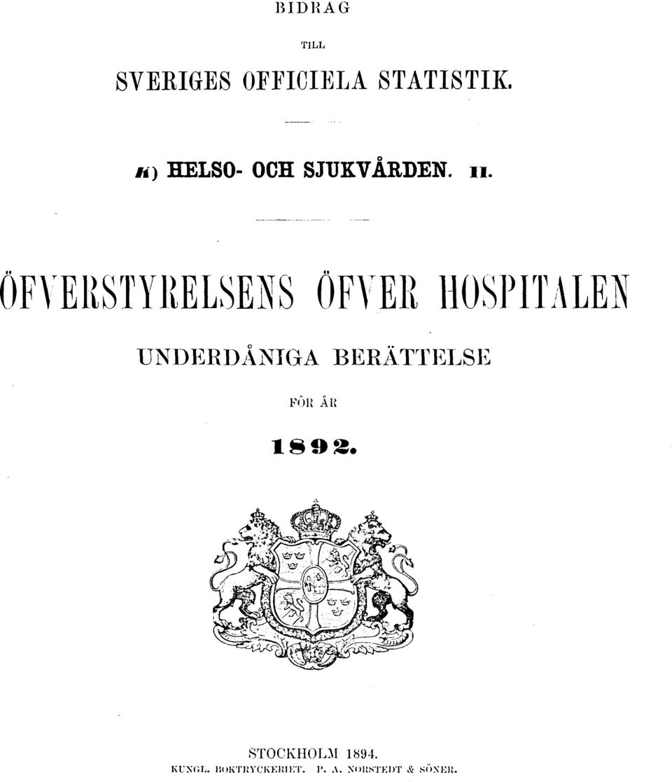 ÖFVERSTYRELSENS ÖFVER HOSPITALEN UNDERDÅNIGA