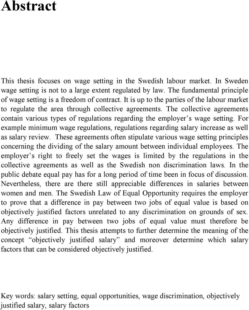 The collective agreements contain various types of regulations regarding the employer s wage setting.
