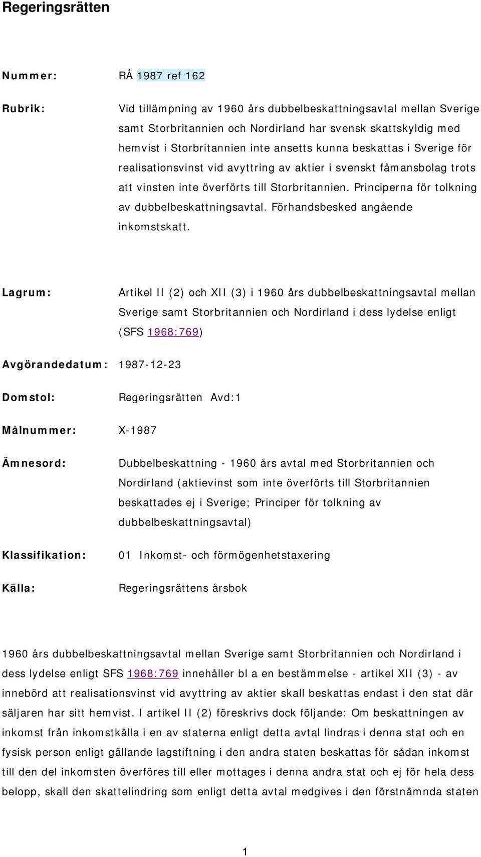 Principerna för tolkning av dubbelbeskattningsavtal. Förhandsbesked angående inkomstskatt.