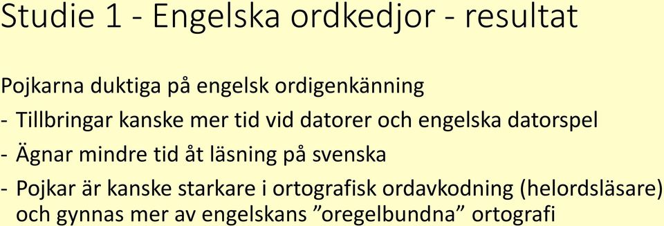 datorspel - Ägnar mindre tid åt läsning på svenska - Pojkar är kanske