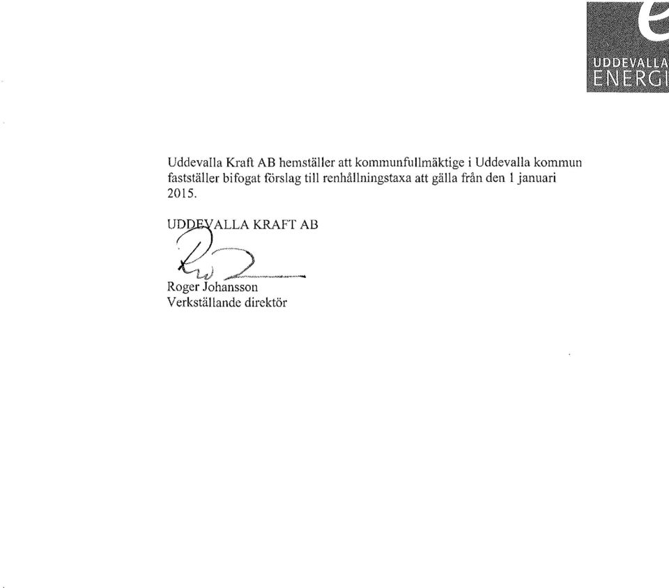 renhållningstaxa att gälla från den l januari 2015.