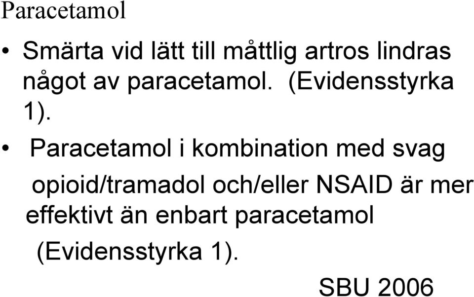 Paracetamol i kombination med svag opioid/tramadol