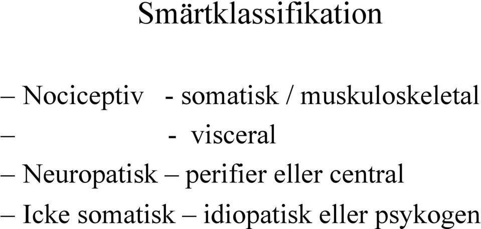 visceral Neuropatisk perifier eller