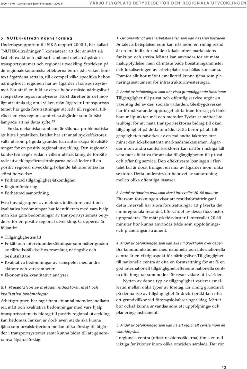 transportsystemet och regional utveckling.