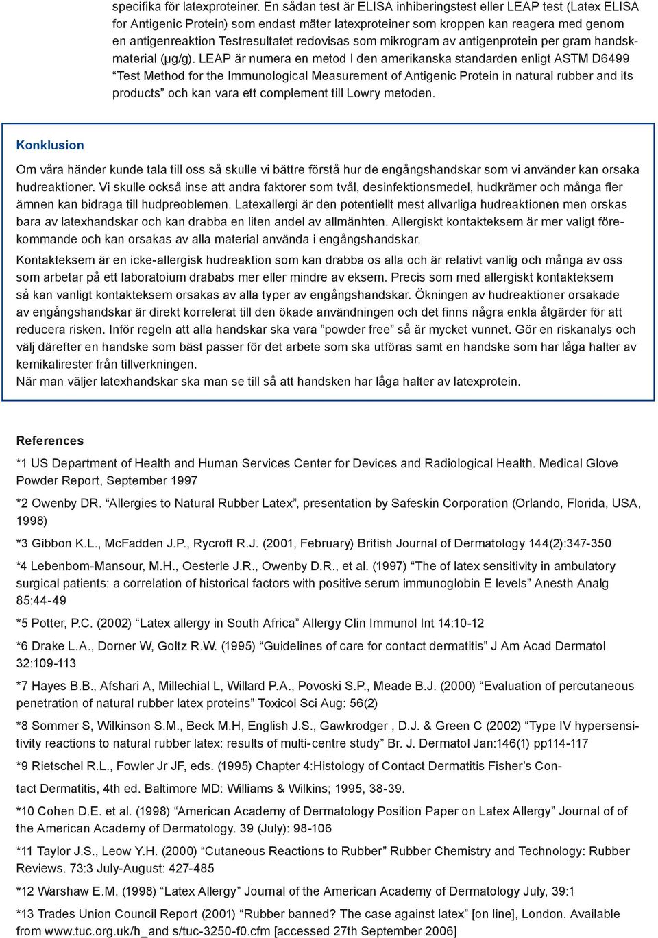 redovisas som mikrogram av antigenprotein per gram handskmaterial (μg/g).