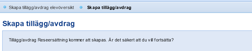 Skapa nya tillägg/avdrag Gå in på Elever - Skapa tillägg/avdrag. Gör urval på vilka elever som du vill skapa ett nytt tillägg/avdrag på. Urvalet kan göras på alla elever folkbokförda hos huvudmannen.