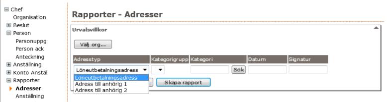 Datum 2016-04-19 Sida 16 av 19 Nedan följer exempel på rapporter som du som chef/chefsstöd kan ta ut i Personec P. Adresslista eller anhöriglista Klicka på menyvalet Adresser, Välj org och Adresstyp.