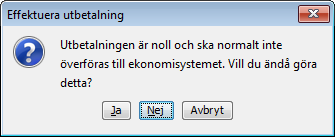 Ändringar förbättringar och ny funktionalitet 5. Varning vid utbetalning av 0 kr Då handläggaren trycker på "Överför till ek.