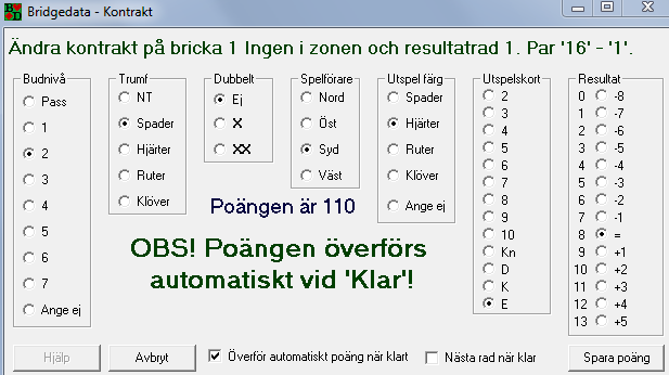 13 (40) Justering av resultat från Bridgemate kan göras i Bridgedata när spelet har avslutats. Tryck i någon av resultatrutorna t.ex. Kontr.