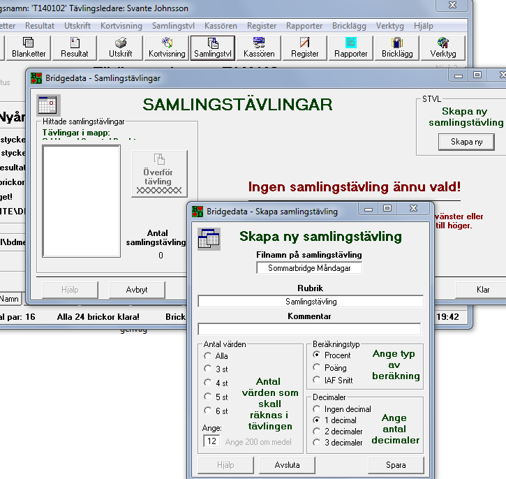 10 15 (40) Samlingstävlingar En samlingstävling läggs upp via knapparna Samlingstvl, Skapa ny i nästa fönster samt ifyllnad av tävlingsnamn, typ av beräkning som akumuleras (Procent) och val av hur