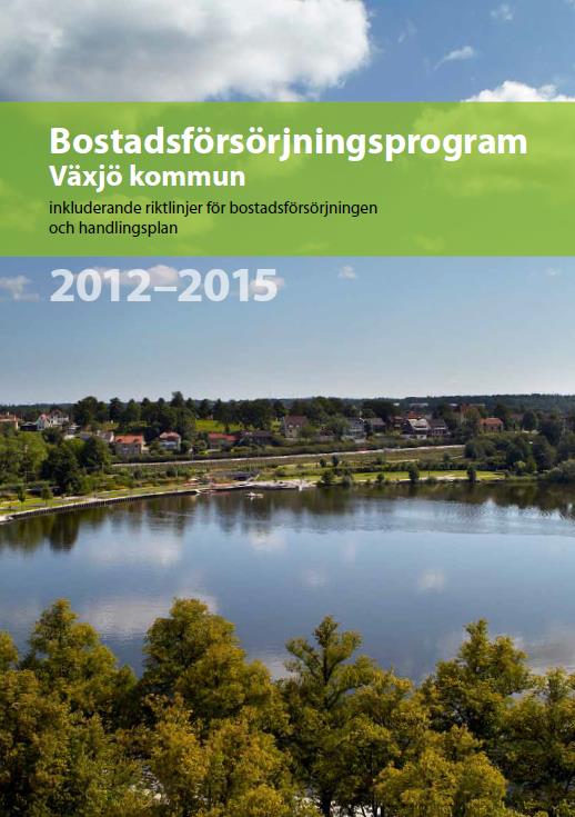 Budgetmål Växjö ska fortsätta att ligga i topp i Sverige när det gäller nybyggnation/invånare.