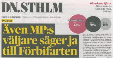 Starkt stöd i Stockholm Dagens Nyheter Tisdag 1 oktober 2013 7 av 10 vill ha Förbifarten En opinionsundersökning som DN/Ipsos genomfört